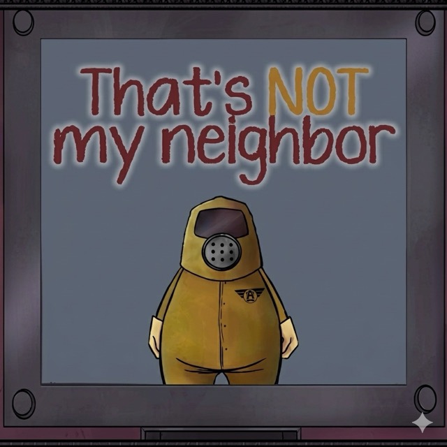 That's Not My Neighbor